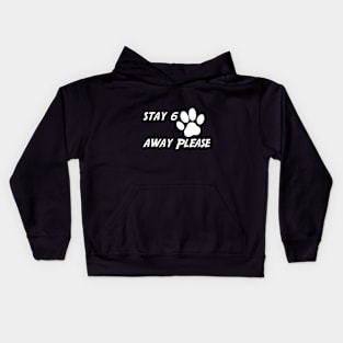 Stay 6 paws away please Kids Hoodie